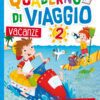 Kit Quaderno di viaggio 2 - Italiano + Matematica + fascicolo multidisciplinare + prove d'ingresso