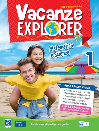 Vacanze Explorer - Matematica e Scienze - Classe 1º