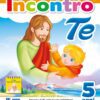 Incontro te - 5 anni