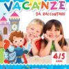 Vacanze da raccontare - 4/5 anni
