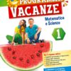 Programma Vacanze 1 - Matematica e Scienze