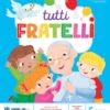 Tutti fratelli - 5 anni
