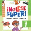Inglese Super! - Level 1