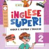 Inglese Super! - Level 2