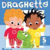 Draghetto - 5 anni