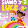 Siamo luce - 5 anni