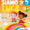 Siamo luce - 4 anni