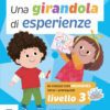 Una girandola di esperienze - livello 3