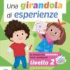Una girandola di esperienze - livello 2