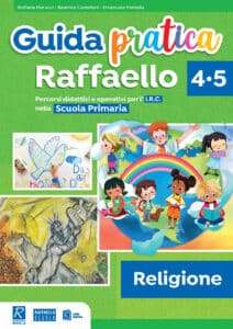Guida pratica Raffaello - Religione - Classe 4-5
