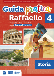 Guida pratica Raffaello - Storia - Classe 4