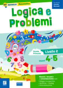 Logica e Problemi - Logica e problemi - Livello II - Classi 4-5