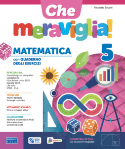 Che meraviglia! - Classe 5a pack - ambito scientifico