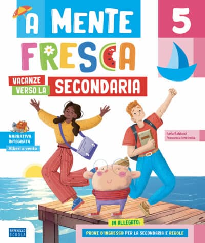 A mente fresca 5 – Vacanze verso la secondaria - Libro digitale
