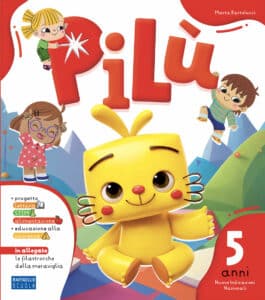 Pilù - Pilù - 5 anni
