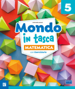 Mondo in tasca - Classe 5a pack - ambito scientifico
